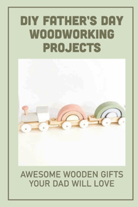 DIY Father's Day Woodworking Projects