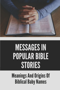 Messages In Popular Bible Stories