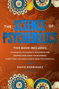 The science of psychedelics