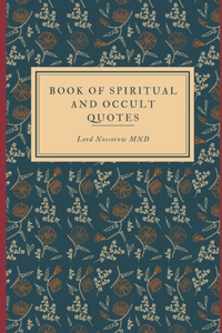 Book of Spiritual and Occult Quotes