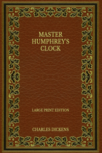Master Humphrey's Clock - Large Print Edition