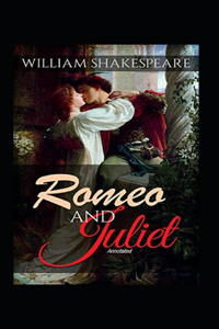 Romeo and Juliet Annotated