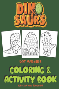 Dinosaurs Dot Markers Coloring & Activity Book For Kids And Toddlers