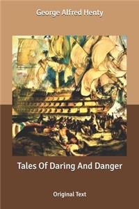 Tales Of Daring And Danger