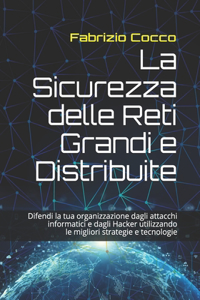 Sicurezza delle Reti Grandi e Distribuite