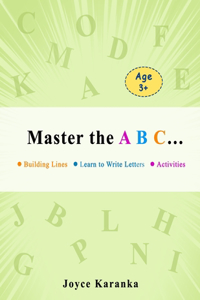 Master the A B C...: alphabet book