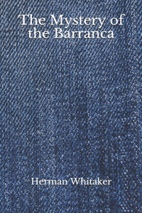 The Mystery of the Barranca