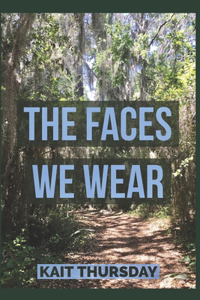 Faces We Wear