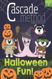 Cascade Method Halloween Fun! Book 1 by Tara Boykin