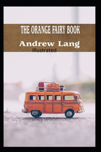The Orange Fairy Book Illustrated