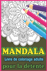 Mandala Livre de coloriage adulte pour la détente