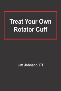 Treat Your Own Rotator Cuff