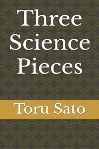 Three Science Pieces