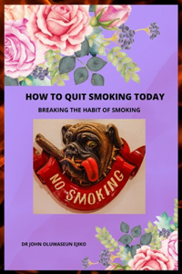 How to Quit Smoking Today