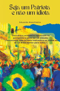 Seja um Patriota e não um Idiota