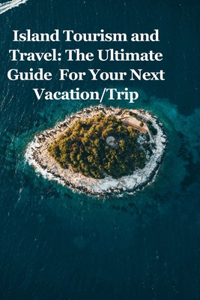 Island Tourism and Travel