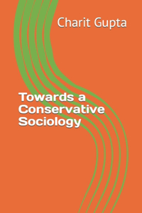 Towards a Conservative Sociology