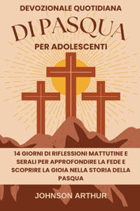 Devozionale Quotidiana Di Pasqua Per Adolescenti