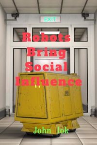 Robots Bring Social Influence