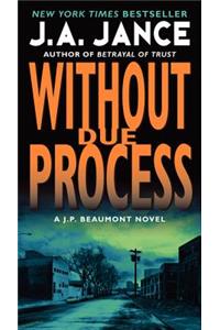 Without Due Process