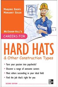Careers for Hard Hats and Other Construction Types, 2nd Ed.