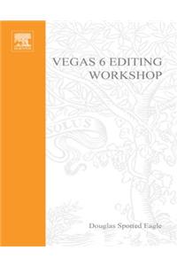 Vegas 6 Editing Workshop