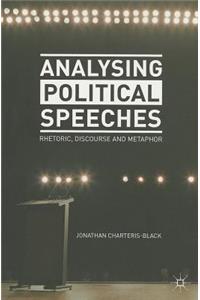 Analysing Political Speeches: Rhetoric, Discourse and Metaphor