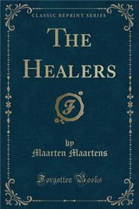 The Healers (Classic Reprint)