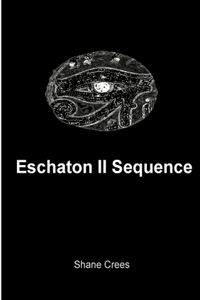 Eschaton II Sequence