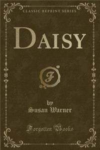Daisy (Classic Reprint)