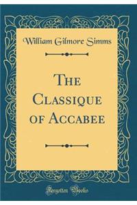 The Classique of Accabee (Classic Reprint)