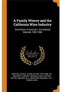 A Family Winery and the California Wine Industry