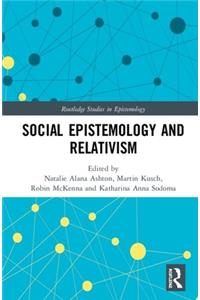 Social Epistemology and Relativism