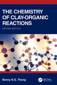 Chemistry of Clay-Organic Reactions