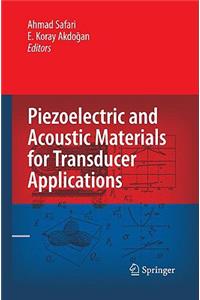 Piezoelectric and Acoustic Materials for Transducer Applications