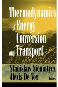 Thermodynamics of Energy Conversion and Transport