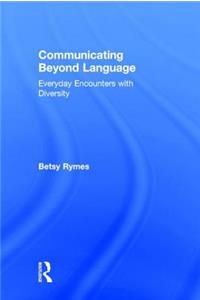 Communicating Beyond Language