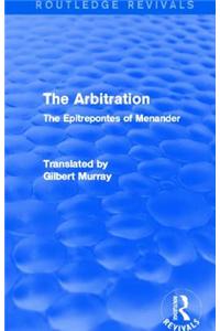 The Arbitration (Routledge Revivals)