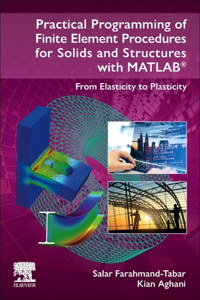 Practical Programming of Finite Element Procedures for Solids and Structures with Matlab(r)