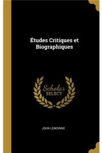 Études Critiques et Biographiques