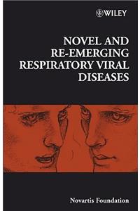 Novel and Re-Emerging Respiratory Viral Diseases