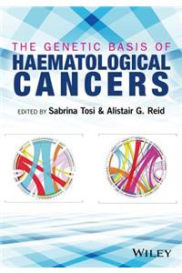 Genetic Basis of Haematological Cancers