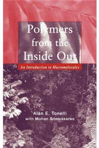 Polymers from the Inside Out: An Introduction to Macromolecules