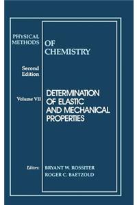 Physical Methods of Chemistry, Determination of Elastic and Mechanical Properties