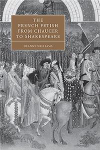 French Fetish from Chaucer to Shakespeare