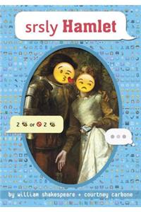 srsly Hamlet