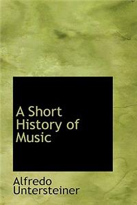 A Short History of Music