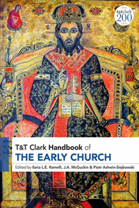 T&T Clark Handbook of the Early Church