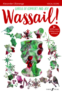 Wassail! (Mixed Voice Choir with Piano)