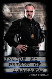 Inside My Prison of Darkness
